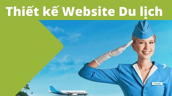 Thiết kế website du lịch giá rẻ - Dịch vụ hoàn hảo, uy tín làm đầu 4