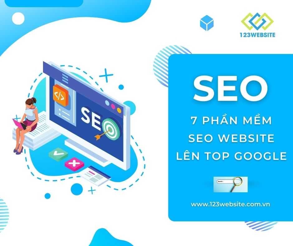 Top 7 phần mềm seo website hiệu quả seo web lên top Google