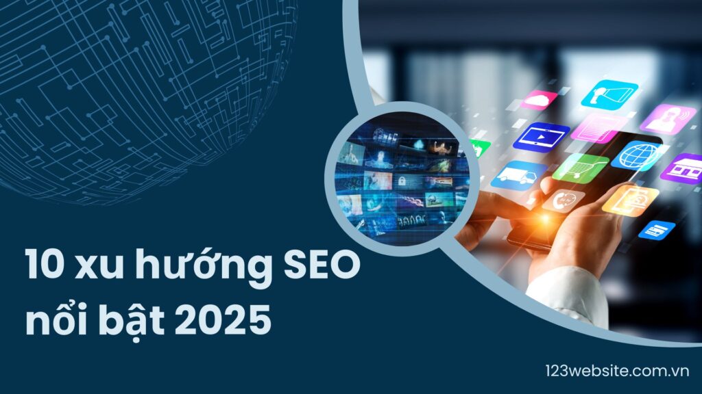 10 Xu Hướng SEO nổi bật 2026 – Tăng Traffic x3 Cho Website Doanh Nghiệp