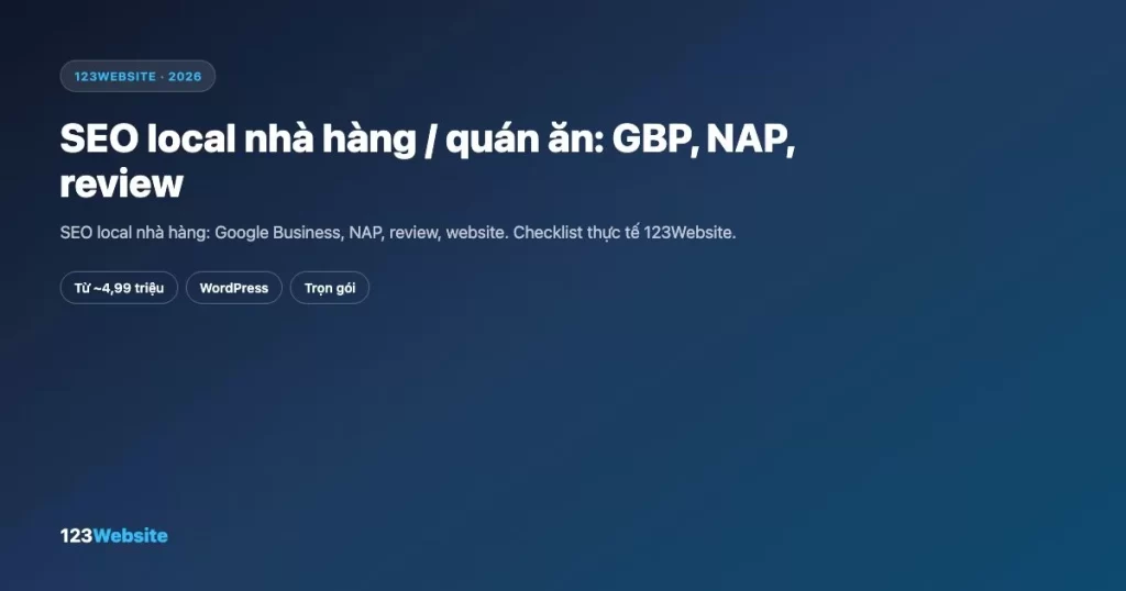 SEO local nhà hàng / quán ăn: GBP, NAP, review