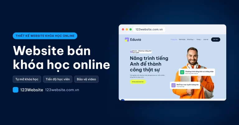 Thiết kế website khóa học online: thanh toán, video, giá